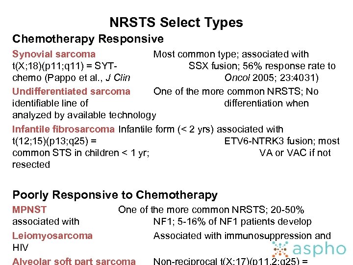 NRSTS Select Types Chemotherapy Responsive Synovial sarcoma Most common type; associated with t(X; 18)(p