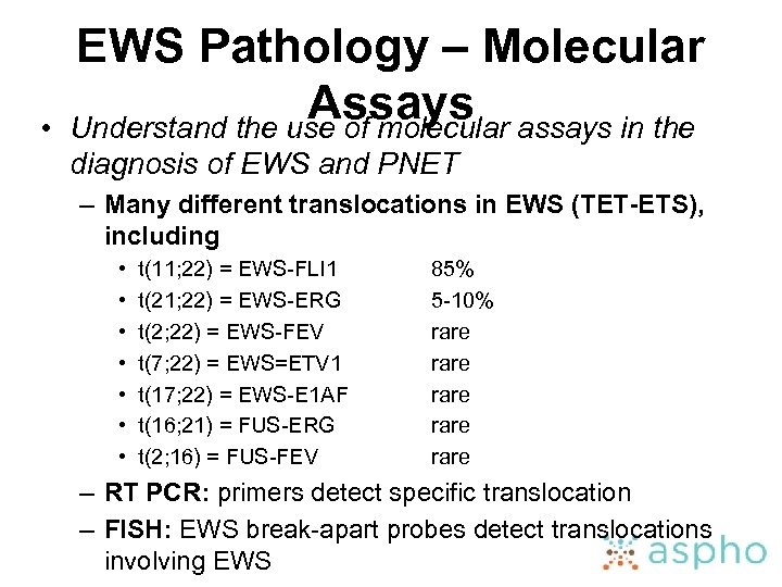  • EWS Pathology – Molecular Assays assays in the Understand the use of