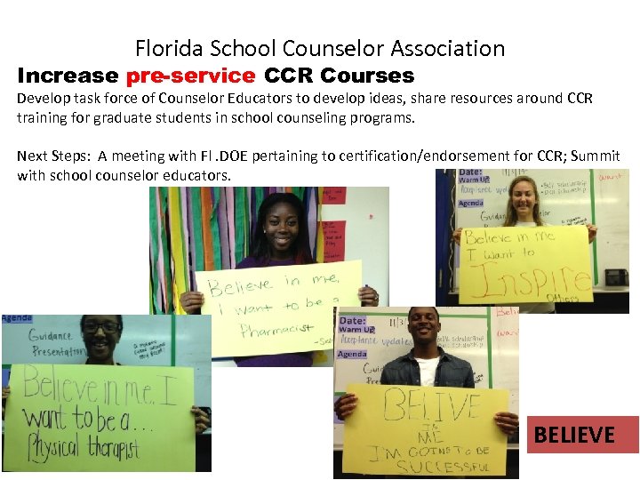 Florida School Counselor Association Increase pre-service CCR Courses Develop task force of Counselor Educators