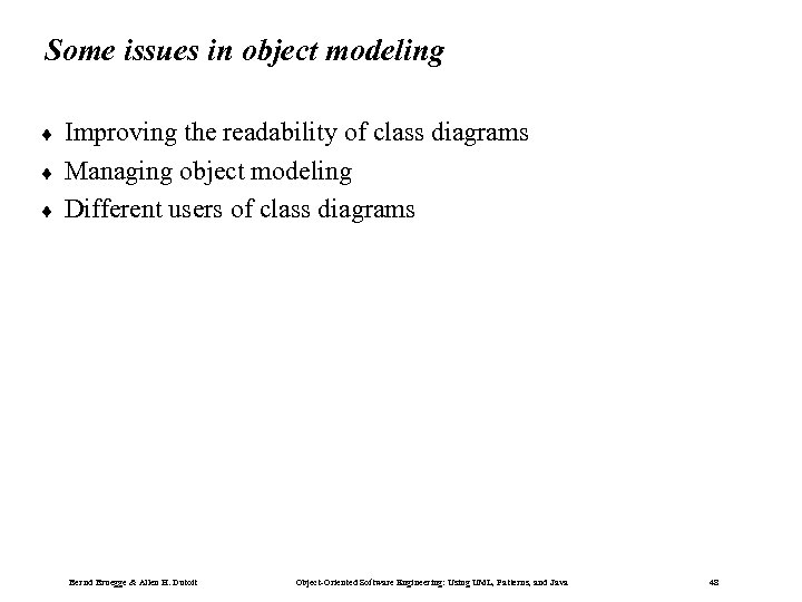 Some issues in object modeling ¨ ¨ ¨ Improving the readability of class diagrams