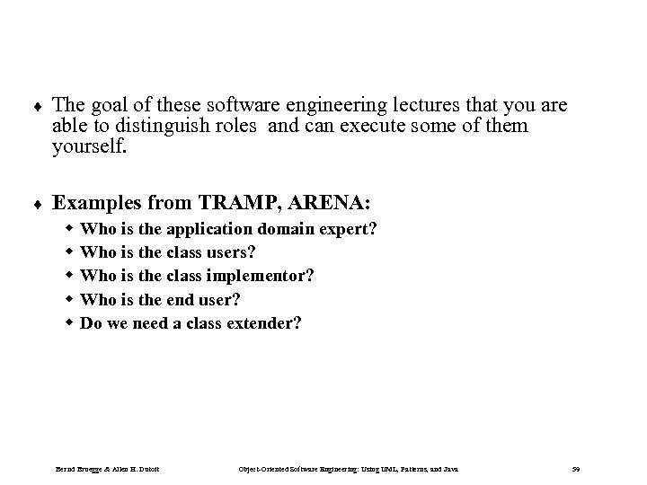 ¨ The goal of these software engineering lectures that you are able to distinguish