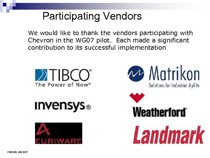 Participating Vendors We would like to thank the vendors participating with Chevron in the