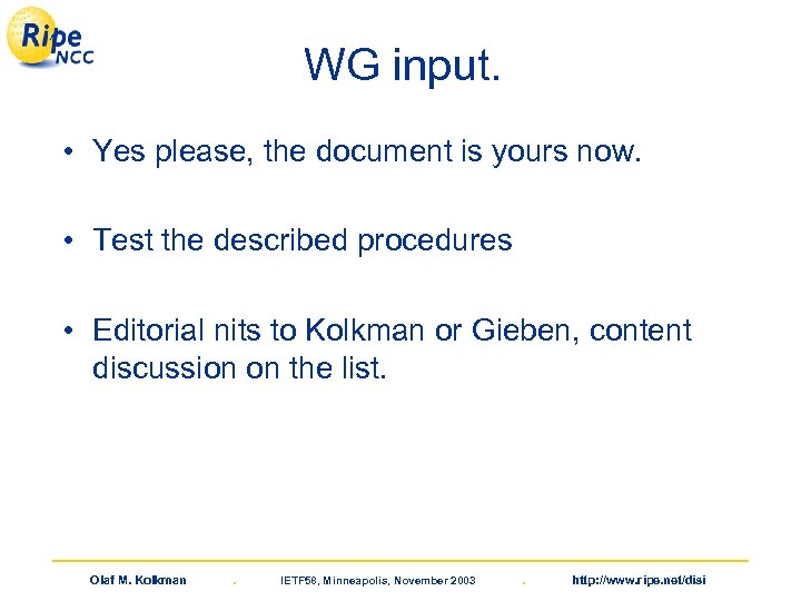 WG input. • Yes please, the document is yours now. • Test the described
