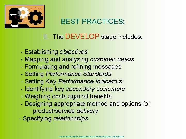 BEST PRACTICES: II. The DEVELOP stage includes: - Establishing objectives - Mapping and analyzing