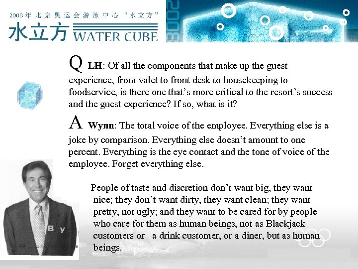 Q LH: Of all the components that make up the guest experience, from valet