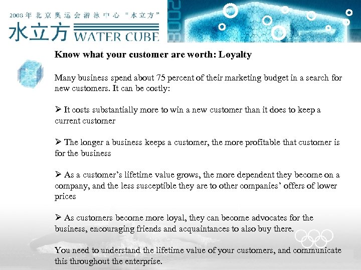 Know what your customer are worth: Loyalty Many business spend about 75 percent of