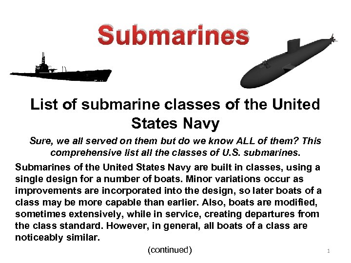 Submarines List of submarine classes of the United States Navy Sure, we all served