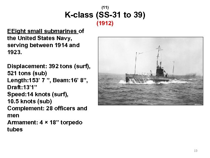 (11) K-class (SS-31 to 39) (1912) EEight small submarines of the United States Navy,