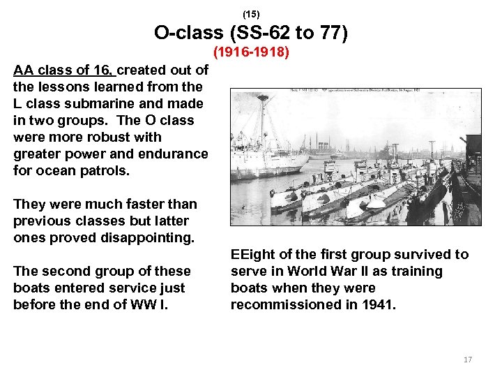 (15) O-class (SS-62 to 77) (1916 -1918) AA class of 16, created out of