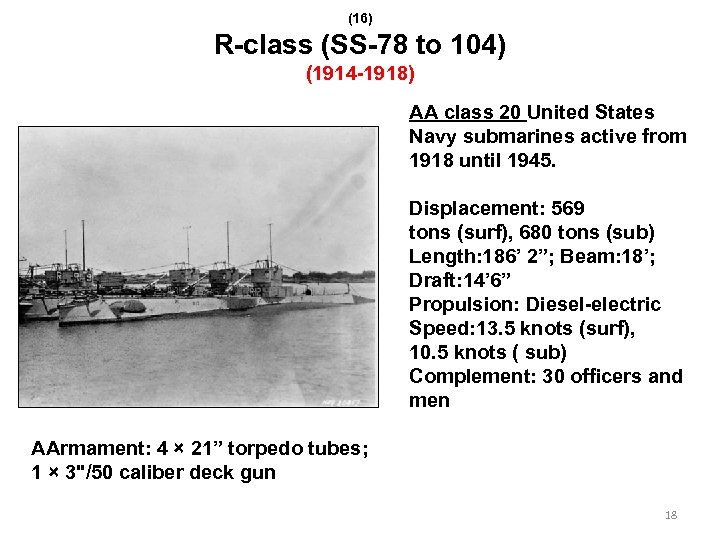 (16) R-class (SS-78 to 104) (1914 -1918) AA class 20 United States Navy submarines