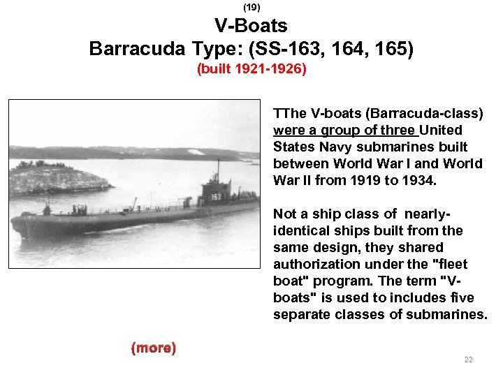 (19) V-Boats Barracuda Type: (SS-163, 164, 165) (built 1921 -1926) TThe V-boats (Barracuda-class) were
