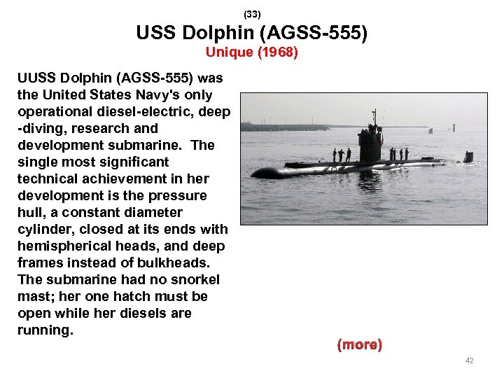 (33) USS Dolphin (AGSS-555) Unique (1968) UUSS Dolphin (AGSS-555) was the United States Navy's