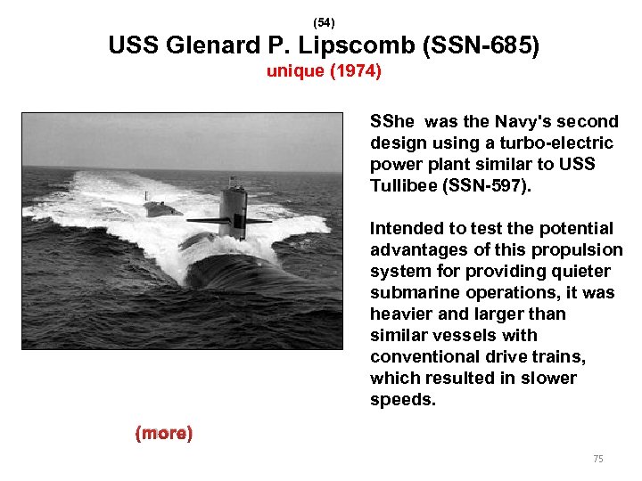 (54) USS Glenard P. Lipscomb (SSN-685) unique (1974) SShe was the Navy's second design