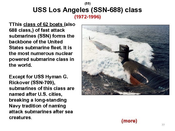 (55) USS Los Angeles (SSN-688) class (1972 -1996) TThis class of 62 boats (also