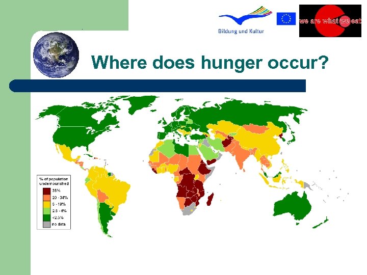 Where does hunger occur? 