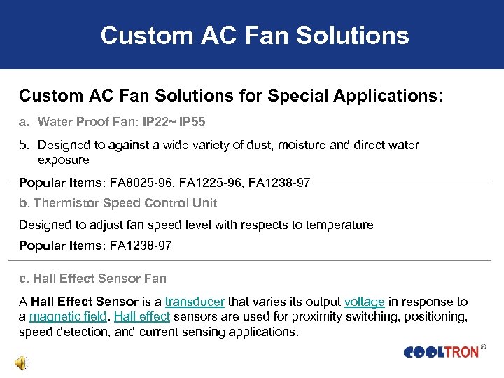 Custom AC Fan Solutions for Special Applications: a. Water Proof Fan: IP 22~ IP