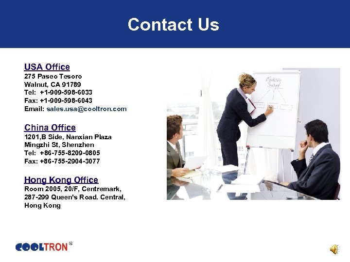 Contact Us USA Office 275 Paseo Tesoro Walnut, CA 91789 Tel: +1 -909 -598