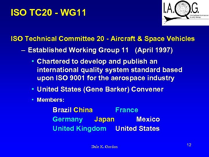 ISO TC 20 - WG 11 ISO Technical Committee 20 - Aircraft & Space