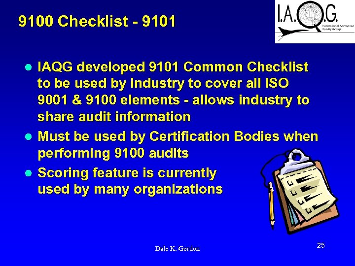 9100 Checklist - 9101 IAQG developed 9101 Common Checklist to be used by industry