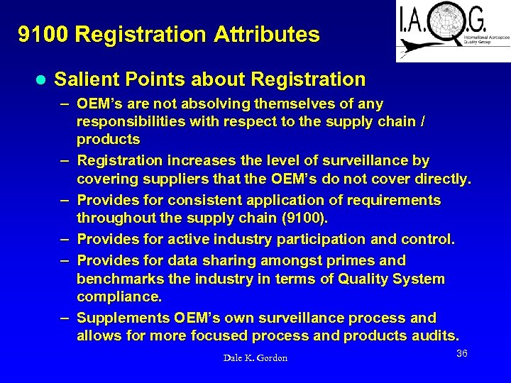 9100 Registration Attributes l Salient Points about Registration – OEM’s are not absolving themselves