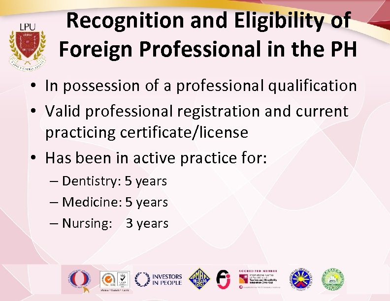 Recognition and Eligibility of Foreign Professional in the PH • In possession of a