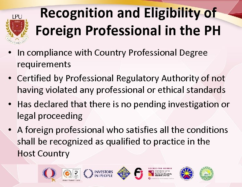 Recognition and Eligibility of Foreign Professional in the PH • In compliance with Country