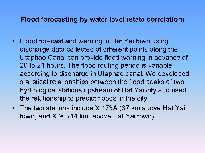 Flood forecasting by water level (state correlation) • Flood forecast and warning in Hat