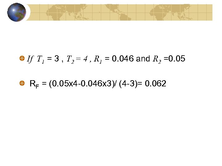 If T 1 = 3 , T 2 = 4 , R 1 =