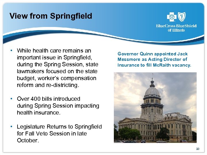 View from Springfield • While health care remains an important issue in Springfield, during