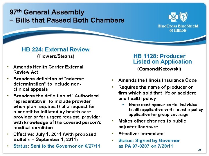 97 th General Assembly – Bills that Passed Both Chambers HB 224: External Review