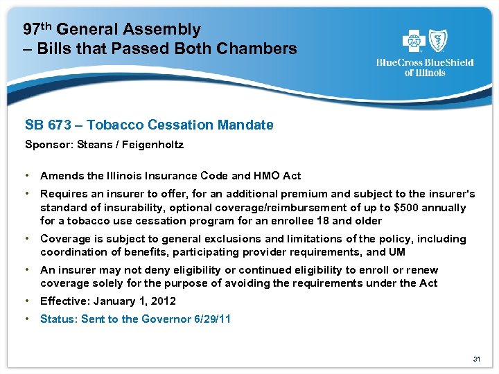 97 th General Assembly – Bills that Passed Both Chambers SB 673 – Tobacco