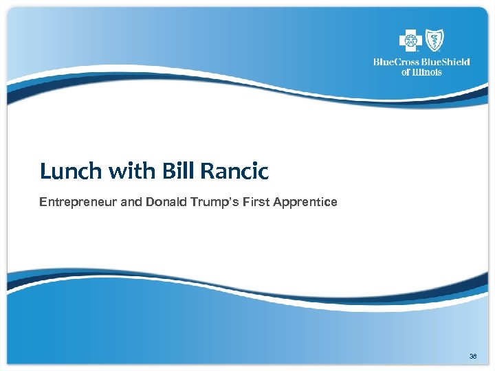 Lunch with Bill Rancic Entrepreneur and Donald Trump’s First Apprentice 38 