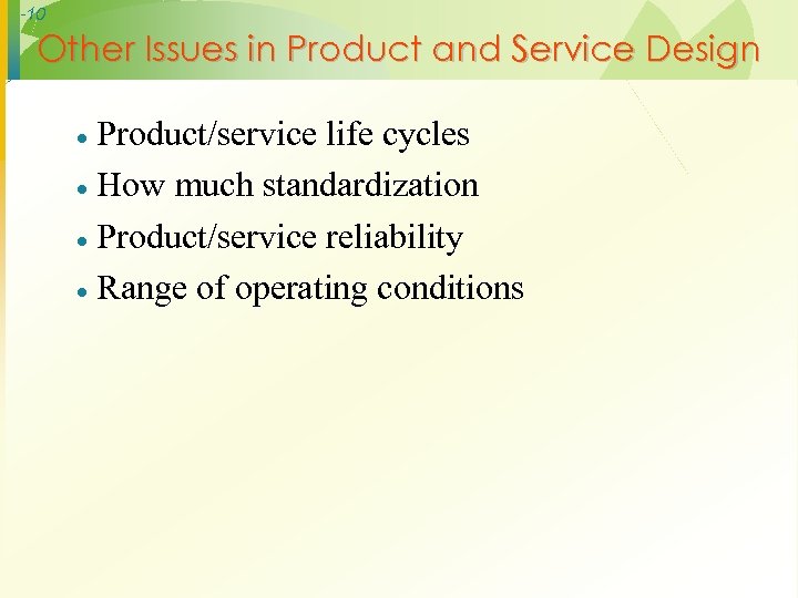 -10 Other Issues in Product and Service Design Product/service life cycles · How much