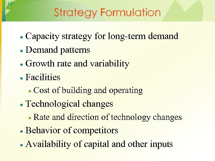 -19 Strategy Formulation Capacity strategy for long-term demand · Demand patterns · Growth rate