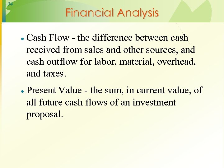 -34 Financial Analysis · Cash Flow - the difference between cash received from sales