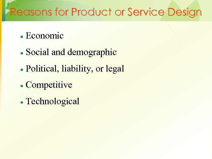 -4 Reasons for Product or Service Design · Economic · Social and demographic ·