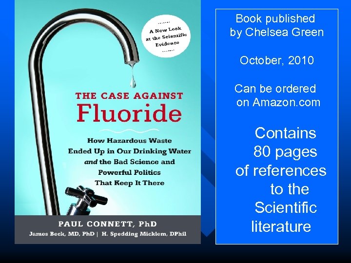 Book published by Chelsea Green October, 2010 Can be ordered on Amazon. com Contains