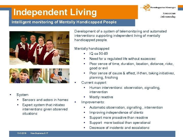Independent Living Intelligent monitoring of Mentally Handicapped People Development of a system of telemonitoring