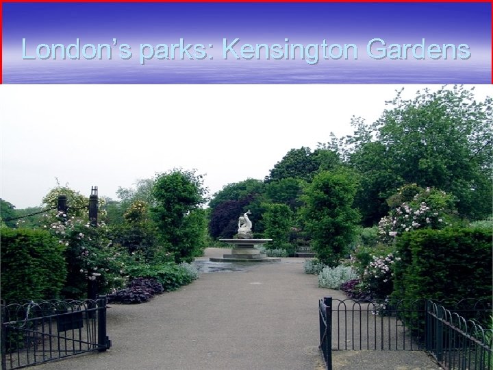 London’s parks: Kensington Gardens 