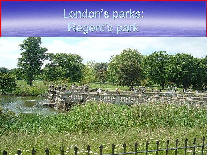 London’s parks: Regent’s park 