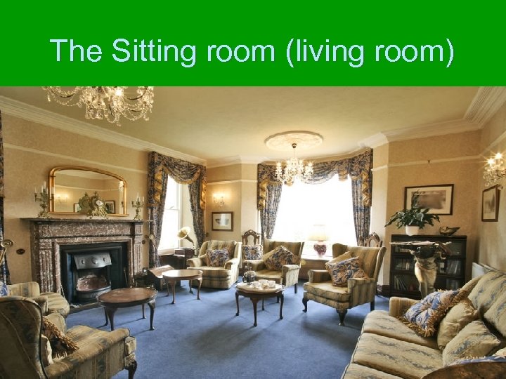 The Sitting room (living room) 