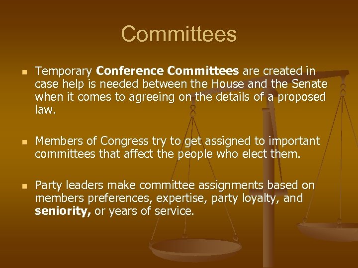 Committees n n n Temporary Conference Committees are created in case help is needed