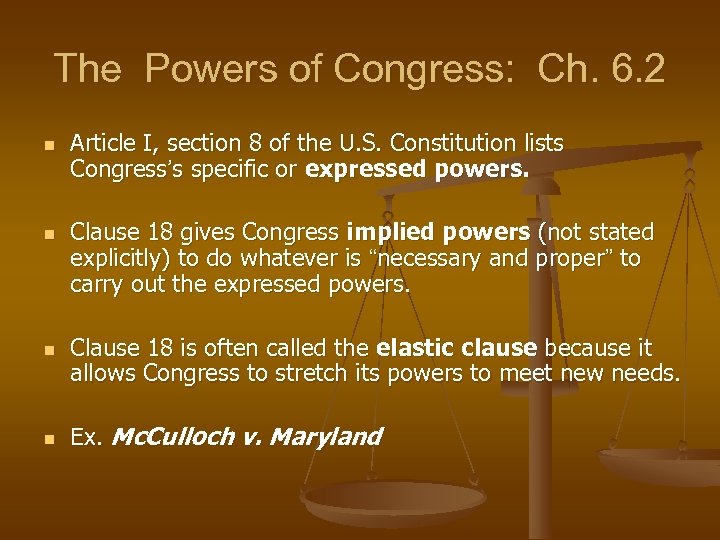 The Powers of Congress: Ch. 6. 2 n n Article I, section 8 of