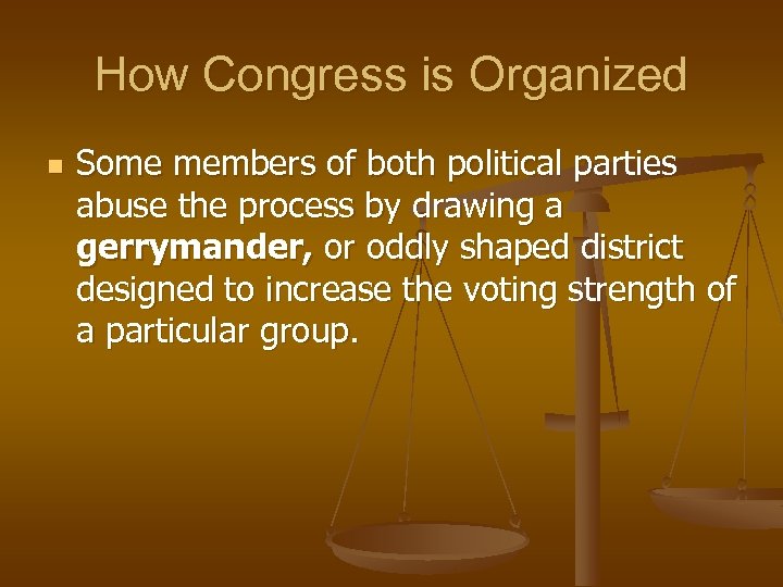 How Congress is Organized n Some members of both political parties abuse the process