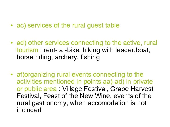 a • ac) services of the rural guest table • ad) other services connecting