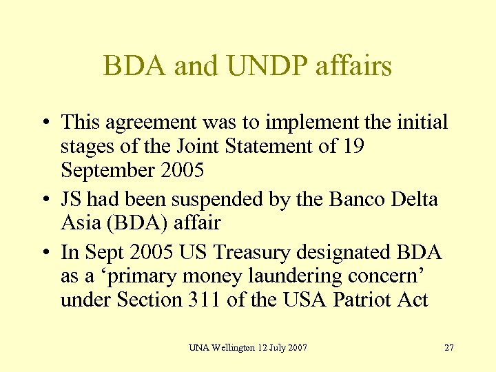BDA and UNDP affairs • This agreement was to implement the initial stages of
