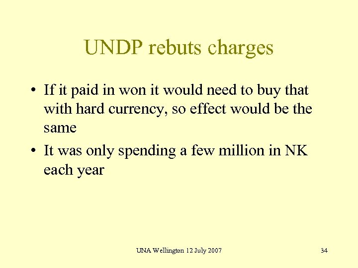 UNDP rebuts charges • If it paid in won it would need to buy