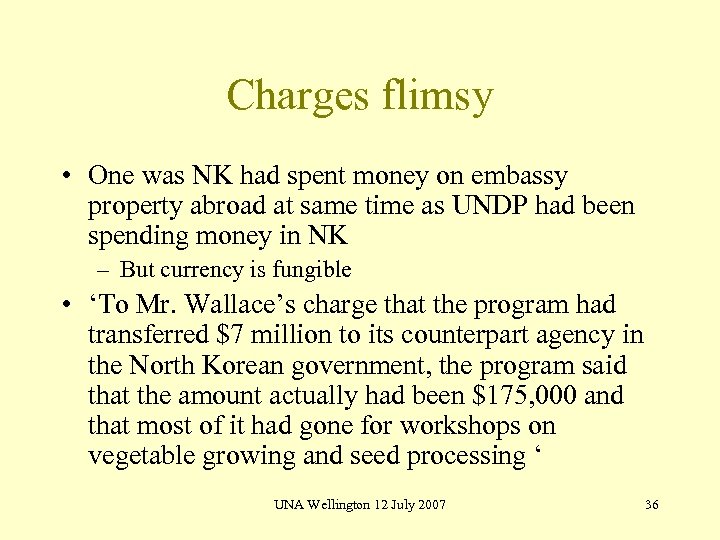 Charges flimsy • One was NK had spent money on embassy property abroad at