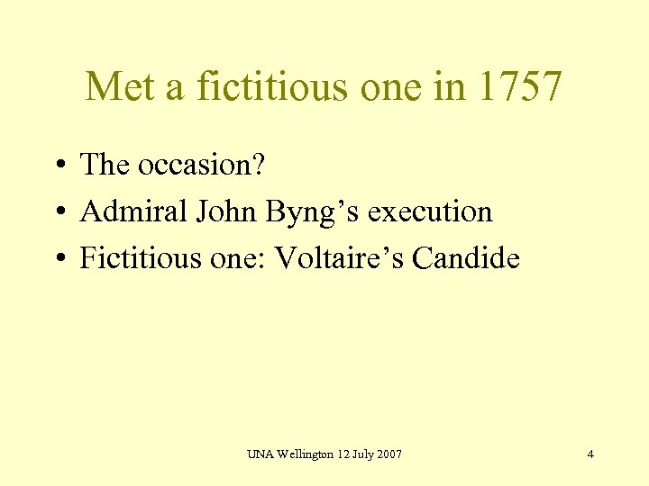 Met a fictitious one in 1757 • The occasion? • Admiral John Byng’s execution