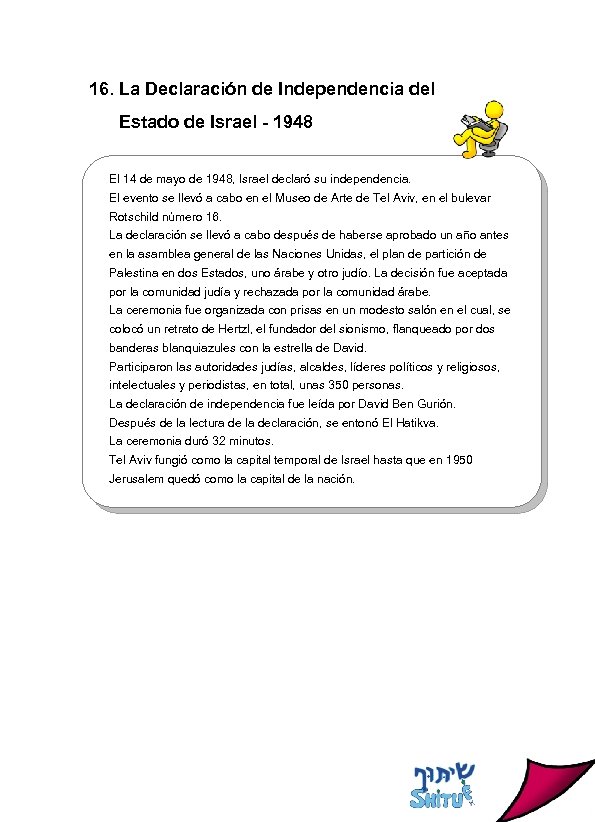 16. La Declaración de Independencia del Estado de Israel - 1948 El 14 de